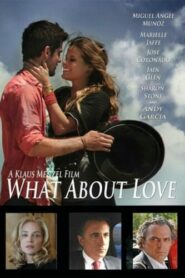 صورة ملصق مشاهدة فيلم 2019 What About Love مترجم كامل