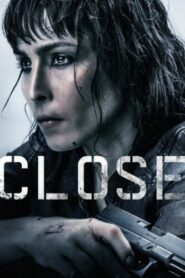 صورة ملصق مشاهدة فيلم Close 2019 مترجم