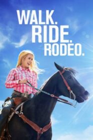 صورة ملصق فيلم Walk. Ride. Rodeo. 2019 مترجم