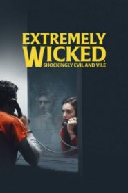 صورة ملصق Extremely Wicked, Shockingly Evil and Vile