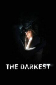 صورة ملصق فيلم The Darkest 2019 مترجم كامل اون لاين