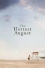 صورة ملصق فيلم The Hottest August مترجم