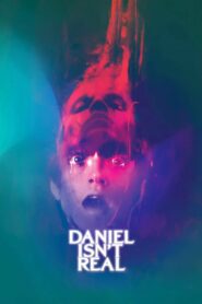 صورة ملصق فيلم Daniel Isn’t Real 2019 مترجم كامل اون لاين