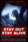 صورة ملصق فيلم Stay Out Stay Alive