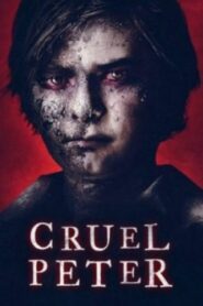 صورة ملصق فيلم Cruel Peter 2019 مترجم كامل  اون لاين