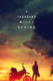 صورة ملصق فيلم A Thousand Miles Behind مترجم