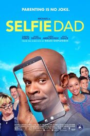 صورة ملصق فيلم Selfie Dad مترجم كامل اون لاين