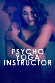 صورة ملصق فيلم Psycho Yoga Instructor 2020 مترجم كامل اون لاين