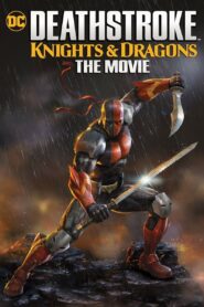 صورة ملصق فيلم Deathstroke Knights and Dragons The Movie 2020 مترجم