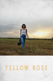 صورة ملصق فيلم Yellow Rose 2020 مترجم اون لاين