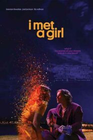 صورة ملصق فيلم I Met a Girl مترجم