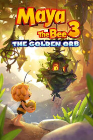 صورة ملصق فيلم Maya the Bee 3: The Golden Orb 2021 مترجم اون لاين