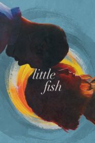 صورة ملصق فيلم Little Fish 2021 مترجم اون لاين