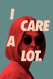 صورة ملصق فيلم I Care a Lot 2021 مترجم كامل اون لاين