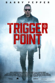 صورة ملصق فيلم Trigger Point 2021 مترجم كامل اون لاين