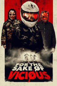 صورة ملصق فيلم For the Sake of Vicious 2021 مترجم كامل اون لاي