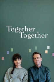 صورة ملصق فيلم Together Together 2021 مترجم اون لاين