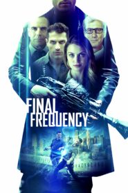 صورة ملصق فيلم Final Frequency 2021 مترجم اون لاين