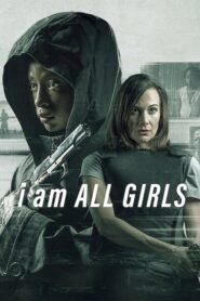 صورة ملصق فيلم I Am All Girls 2021 مترجم اون لاين