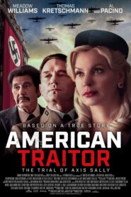 صورة ملصق فيلم American Traitor: The Trial of Axis Sally 2021 مترجم اونلاين