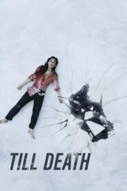 صورة ملصق فيلم Till Death 2021 مترجم كامل اون لاين