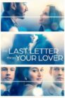 صورة ملصق فيلم The Last Letter From Your Lover