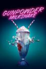 صورة ملصق فيلم Gunpowder Milkshake مترجم