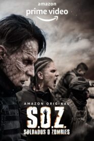 صورة مسلسل S.O.Z: Soldados o Zombies الموسم الاول