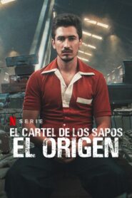 صورة ملصق جميع حلقات مسلسل El cartel de los sapos: El origen مترجمة اونلاين