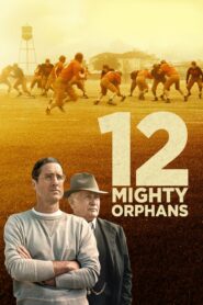 صورة ملصق فيلم 12 Mighty Orphans 2021 مترجم اون لاين