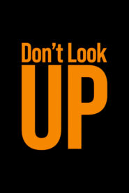 صورة ملصق مشاهدة فيلم Don’t Look Up 2021 مترجم اون لاين