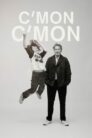 صورة ملصق فيلم C'mon C'mon مترجم