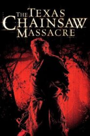 صورة ملصق فيلم The Texas Chainsaw Massacre 2003 مترجم اون لاين