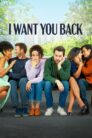 صورة ملصق فيلم I Want You Back مترجم