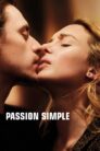 صورة ملصق فيلم Passion simple مترجم