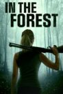 صورة ملصق فيلم In the Forest مترجم