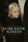 صورة ملصق فيلم In die Sonne schauen مترجم